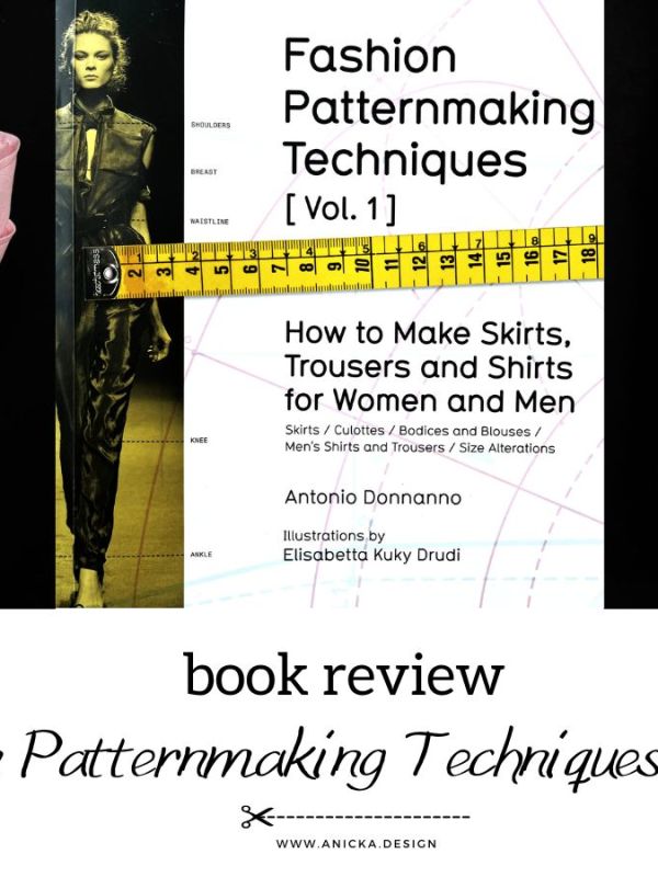 Review: Fashion Patternmaking Techniques [vol. 1]
