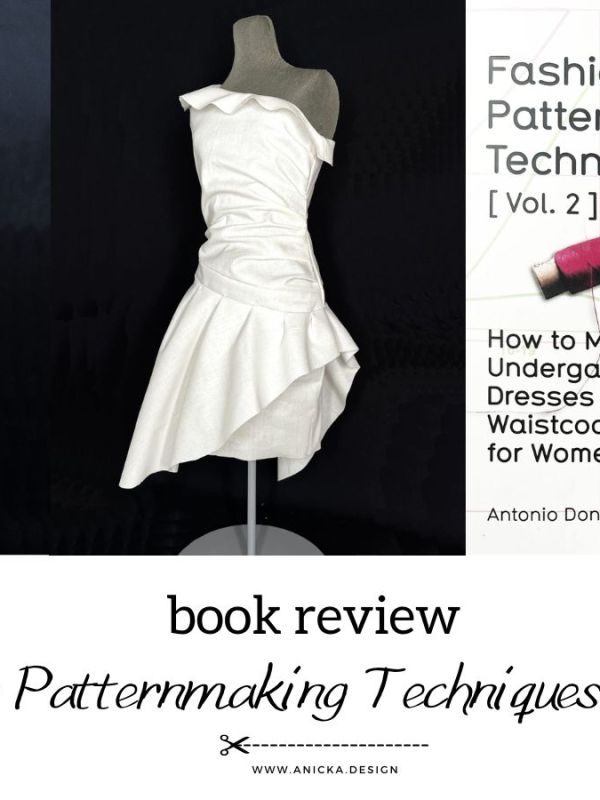 Review: Fashion Patternmaking Techniques [vol. 2]